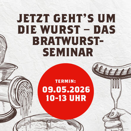 Bratwurstseminar im Mai